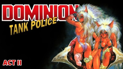 DOMINION TANK POLICE - ACTO II