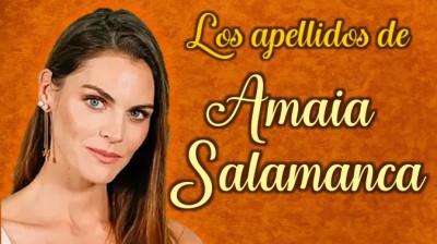 Los apellidos de Amaia Salamanca