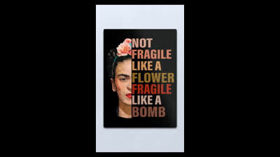 Frida Kahlo Not Fragile Like A Flower Fragile Like A Bomb T-Shirts