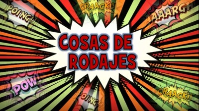 Cosas de rodajes (1)