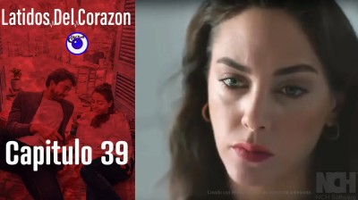 Late mi Corazón // Capítulo 39